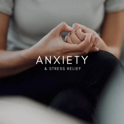 Anxiety And Stress Relief